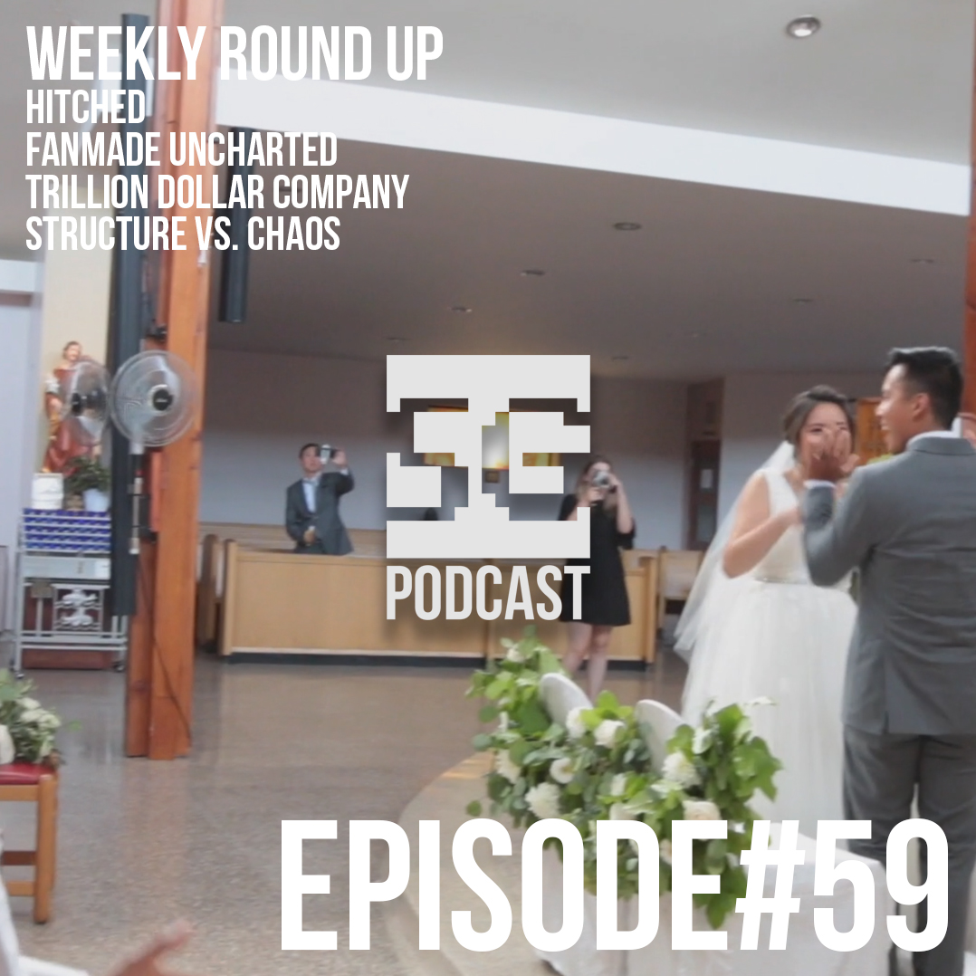 SG Podcast (EP59): Weekly Roundup | Hitched, Uncharted, Big Companies, Structure vs. Chaos