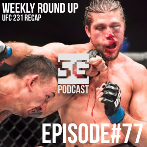 SG Podcast (EP77): Weekly Roundup | UFC 231 Recap