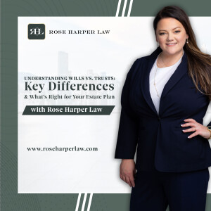 Understanding Wills vs. Trusts: Key Differences and What’s Right for Your Estate Plan