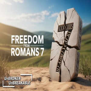 14. Debunking the Myth of Romans 7: Finding True Freedom in Christ