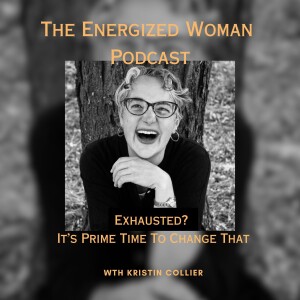 Exhausted? It’s Prime Time to Change That!