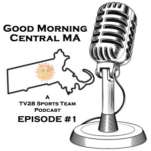 Good Morning Central MA - Episode 1
