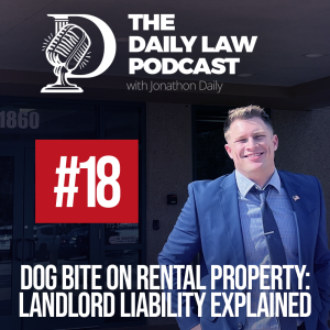 Daily Law Podcast #18: Can a Landlord Be Sued for a Dog Bite on Their Property?