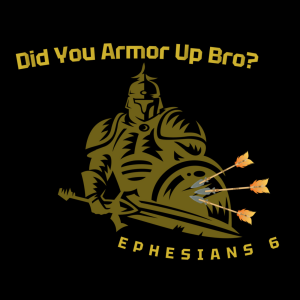Episode 1- “Put On the Whole Armor of God”