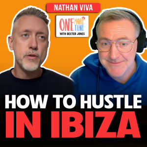 #12 Nathan Viva: How To HUSTLE in Ibiza 💼💸