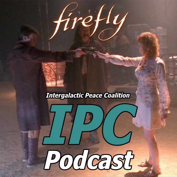 #103: Firefly: Trash | The IPC Podcast LIVE