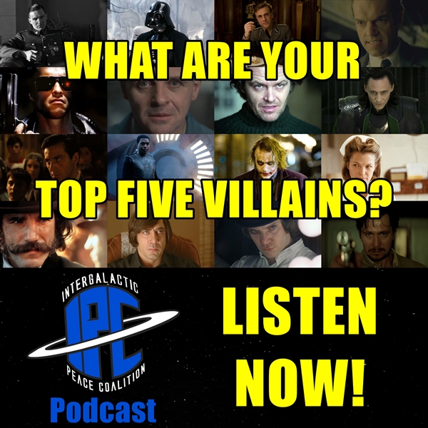 #130: Top Five Villains | The IPC Podcast LIVE