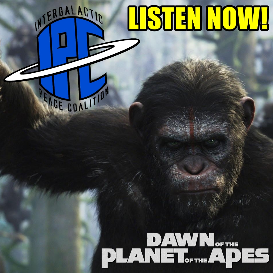 #153: Dawn Of The Planet Of The Apes | The IPC Podcast LIVE