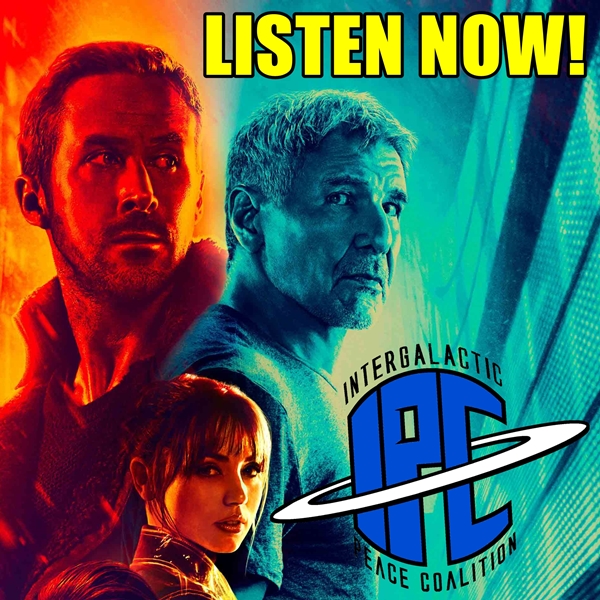 #171: Blade Runner 2049 | The IPC Podcast LIVE
