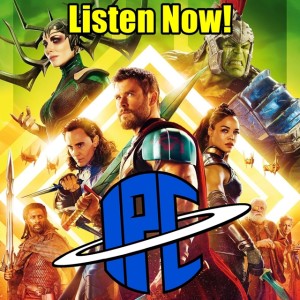 #172: Thor: Ragnarok | The IPC Podcast LIVE