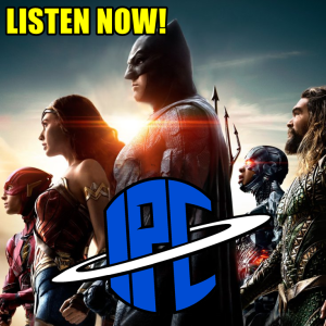 #173: Justice League | The IPC Podcast LIVE
