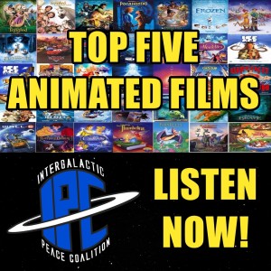 #181: Top Five Animated Films (&amp; More) | The IPC Podcast LIVE