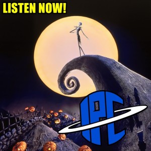 #213: Halloween Special: The Nightmare Before Christmas | The IPC Podcast LIVE