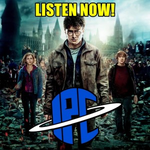 #214: Harry Potter And The Deathly Hallows - Part 2 | The IPC Podcast LIVE