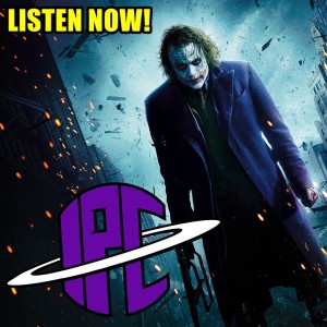 #229: The Dark Knight (Revisited) | The IPC Podcast LIVE