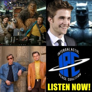 #239 | Newsreel: Rise Of Skywalker Photos, Robert Pattinson As Batman, & More | The IPC Podcast LIVE