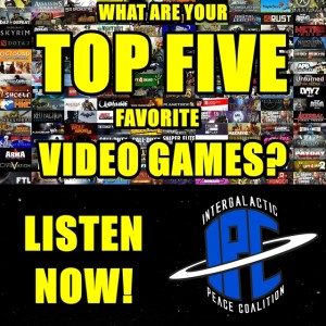 #242: Our Top Five Favorite Video Games | The IPC Podcast LIVE