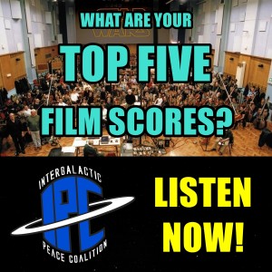 #252: Our Top Five Film Scores | The IPC Podcast LIVE