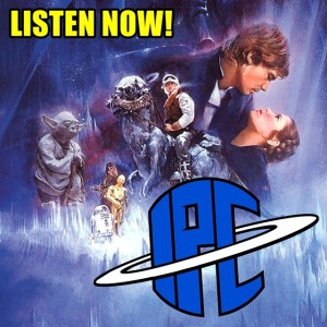 #254: Star Wars: The Empire Strikes Back (Revisited) | The IPC Podcast LIVE