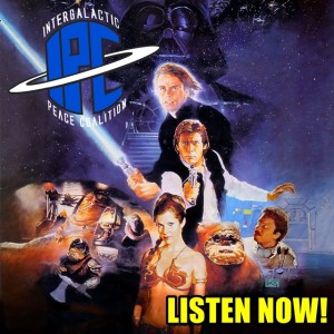 #261: Star Wars: Return Of The Jedi (Revisited) | The IPC Podcast LIVE