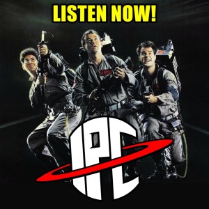 #294: Ghostbusters | The IPC Podcast LIVE