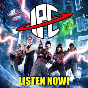 #296: Ghostbusters: Answer The Call | The IPC Podcast LIVE