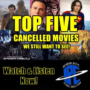 #342: Top Five Cancelled Movies We Still Want To See