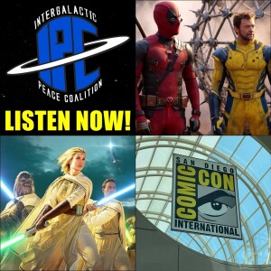 #373: Deadpool & Wolverine, SDCC & The High Republic