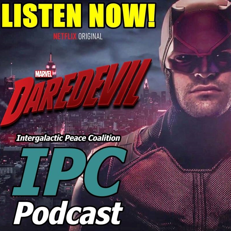 #53: Daredevil: Season One | The IPC Podcast LIVE