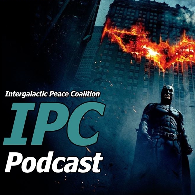#64: The Dark Knight | The IPC Podcast LIVE