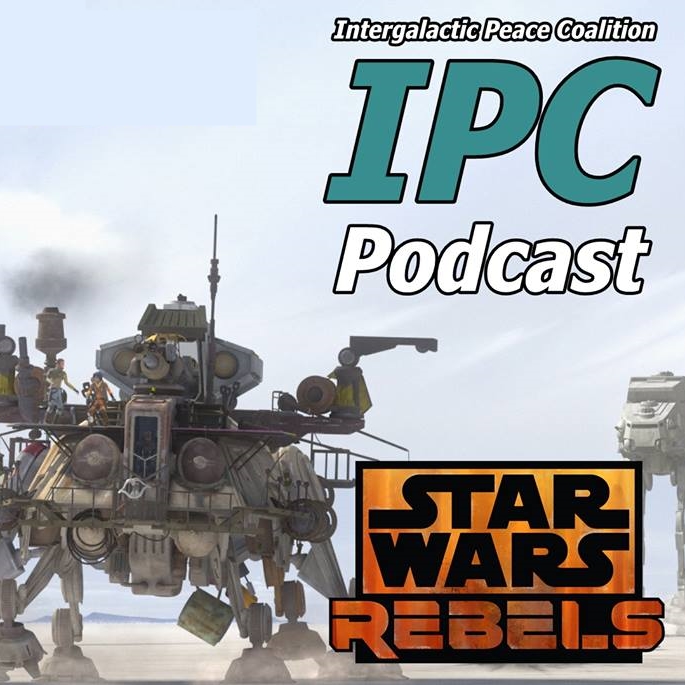 #72: Star Wars Rebels: Season Two Premiere  | The IPC Podcast LIVE