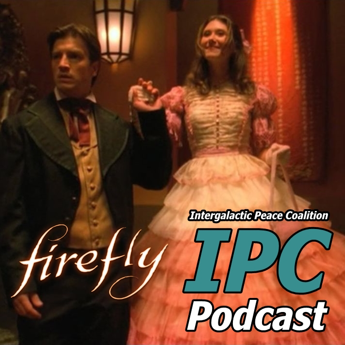 #87: Firefly: Shindig | The IPC Podcast LIVE