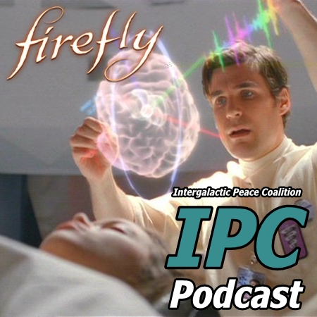 #97: Firefly: Ariel | The IPC Podcast LIVE