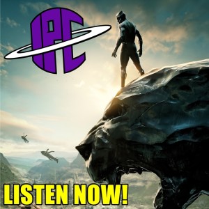 #182: Black Panther | The IPC Podcast LIVE