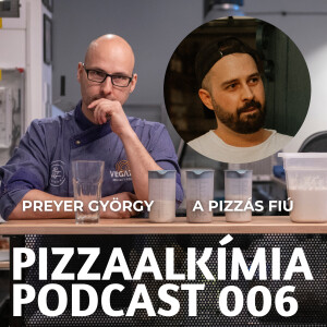 Pizzaalkímia Podcast 006 - Nápolyban igazi a nápolyi pizza? - A pizzás fiúval
