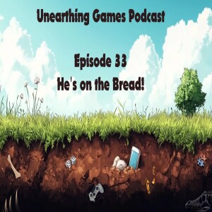UG Podcast - Ep. 33 - He’s on the Bread!