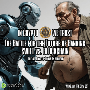 "The Battle for the Future of Banking: SWIFT vs. Blockchain" |EP33