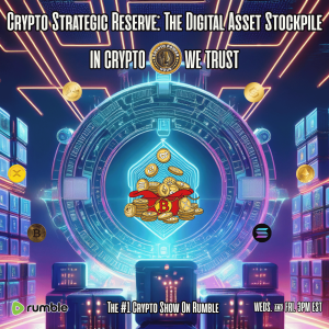 Crypto Strategic Reserve: The Digital Asset Stockpile |EP35