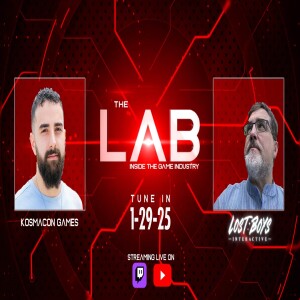 The LAB: Inside the Game Industry Ep. 102 Tim Gerritsen (Lost Boys Interactive) & Zachary Kosma (Kosmacon Games)