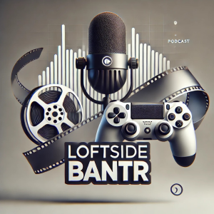Loftside Bantr- Episode 0- Who are we?