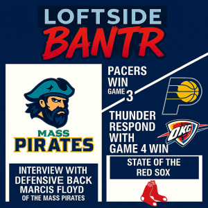 Loftside Bantr-Mass Pirates DB Marcis Floyd + US Open Course Brutality & Roman’s Big Break