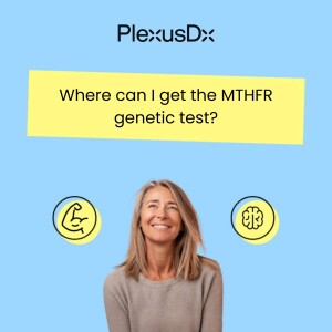 Where can I get the MTHFR genetic test?