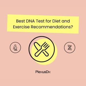 Best DNA Test for Diet and Exercise Recommendations?