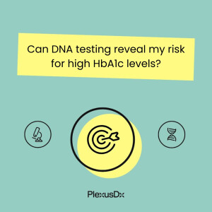 Can DNA testing reveal my risk for high HbA1c levels?