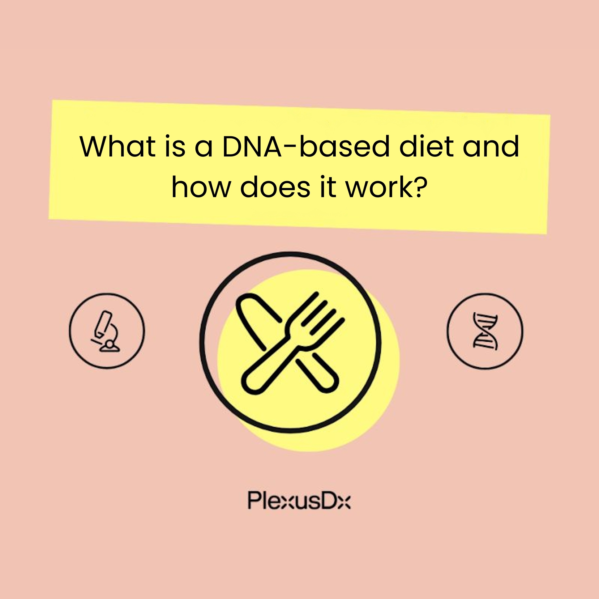Ask PlexusDx: The DNA Wellness Experts