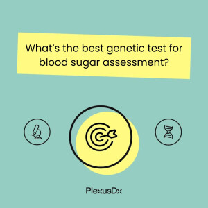 What’s the best genetic test for blood sugar assessment?