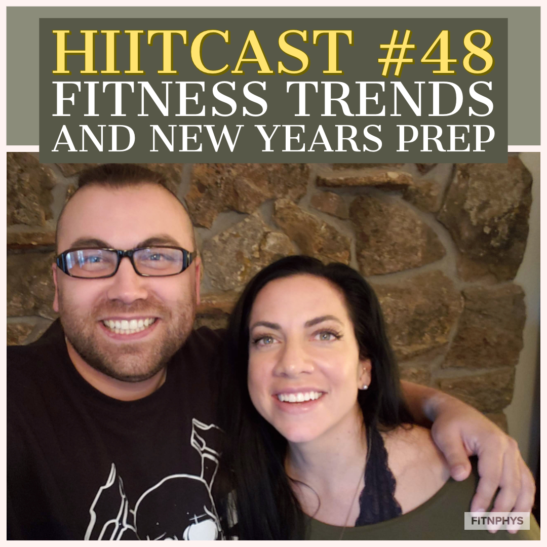HIITCAST 048 - Fitness Trends and New Years Prep