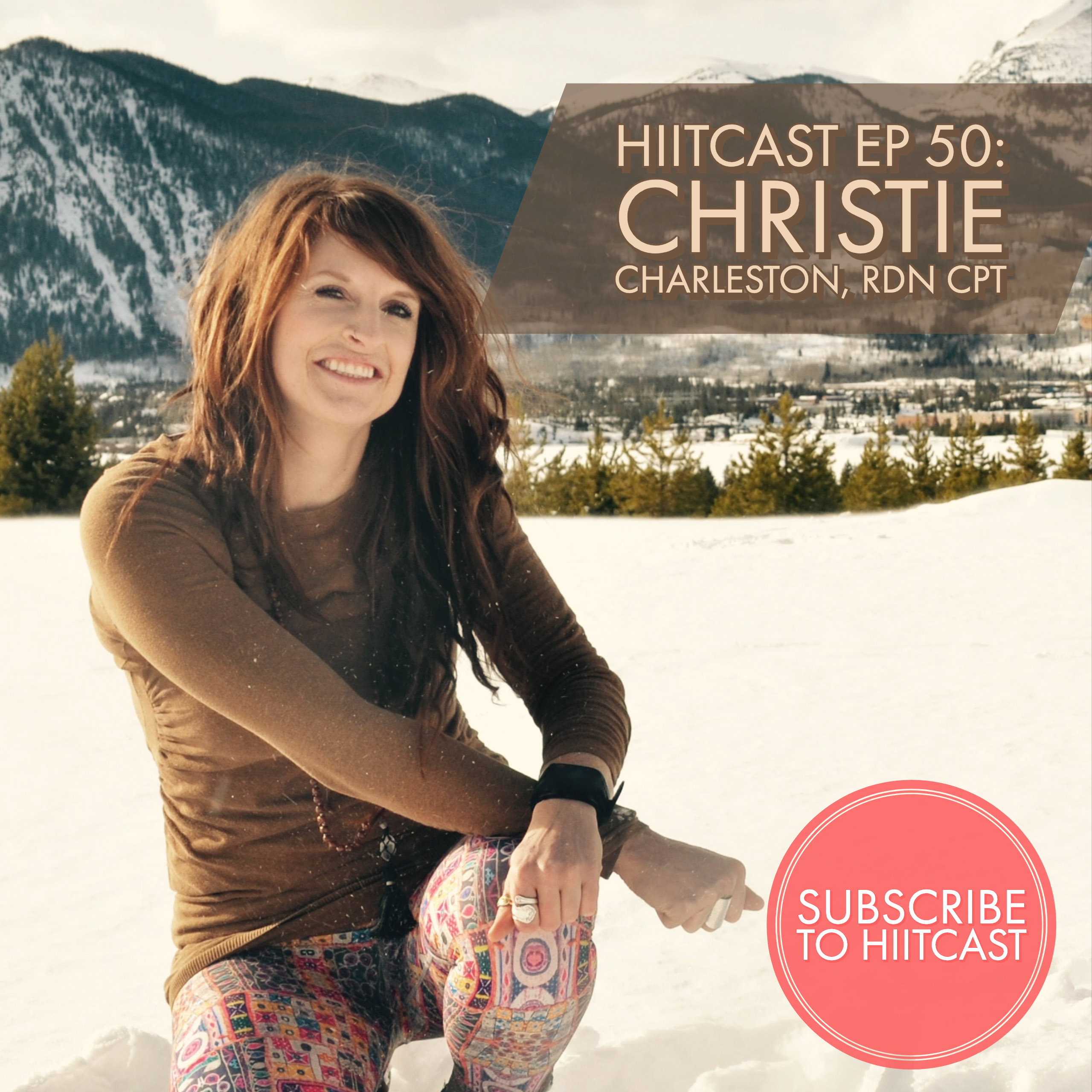 HIITCAST 050 - Christie Charleston, RDN CPT