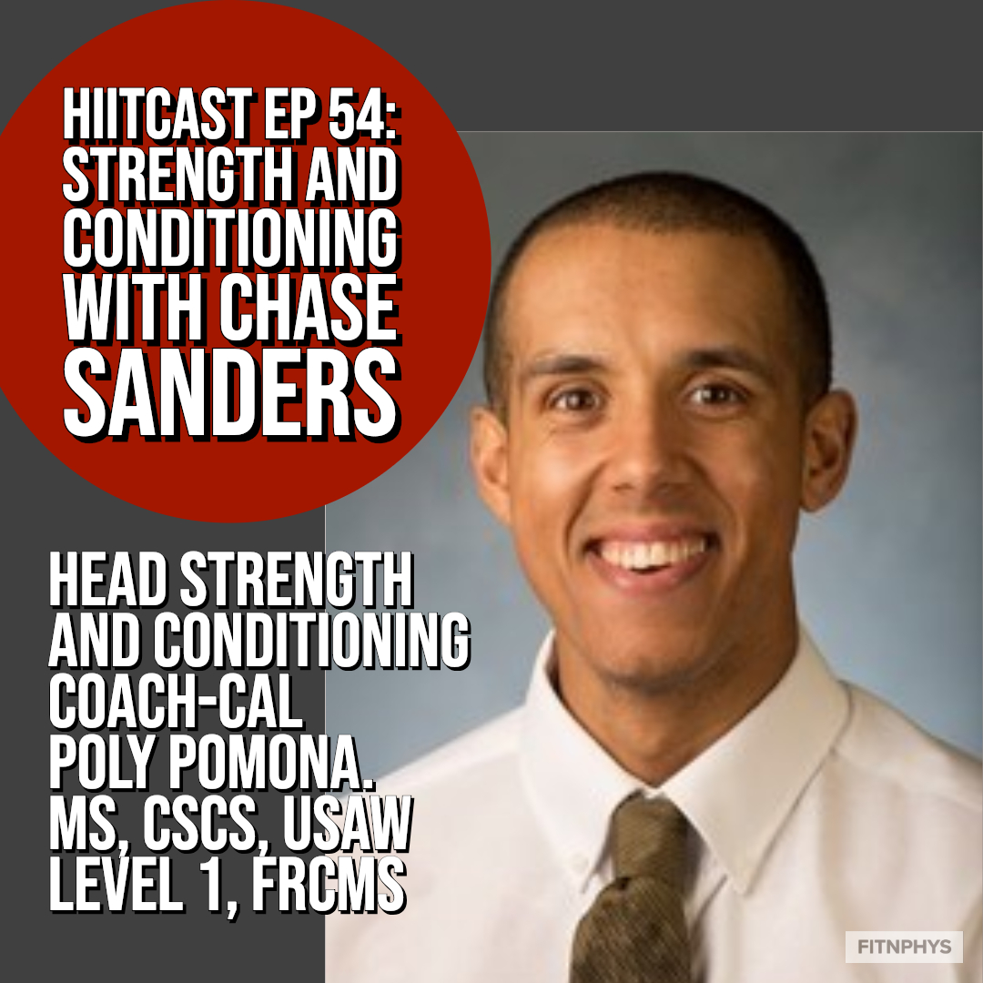 HIITCAST 054 - Strength and Conditioning with Chase Sanders