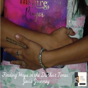 Finding Hope in the Darkest Times: Jesi's Journey